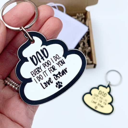 Every poo I do, I do it for you keyring